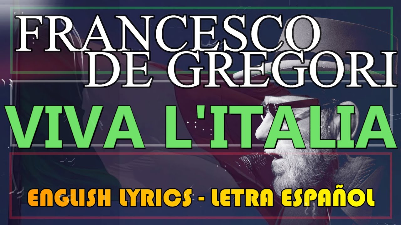 VIVA L'ITALIA - Francesco De Gregori (Letra Español, English Lyrics, Testo italiano)