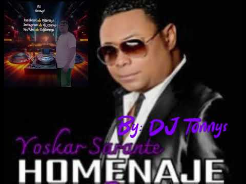 YOSKAR SARANTE  - MIX EXPECIAL -MEZCLANDO DJ TONNYS -HOMENAJE - BACHATA MIX 2023