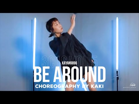 【 🧠 3C1S Choreo 】kayan9896 - Be around || Kaki Choreography || ᴡʜᴏᴀʜ 3C1S Vol.5