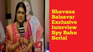 Spy Bahu Serial Actress Bhavana Balsavar Full Exclusive Interview At Spy Bahu Serial Launch Event video