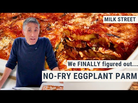 We FINALLY figured out: Eggplant Parm | No-Fry Neapolitan Eggplant Parmesan