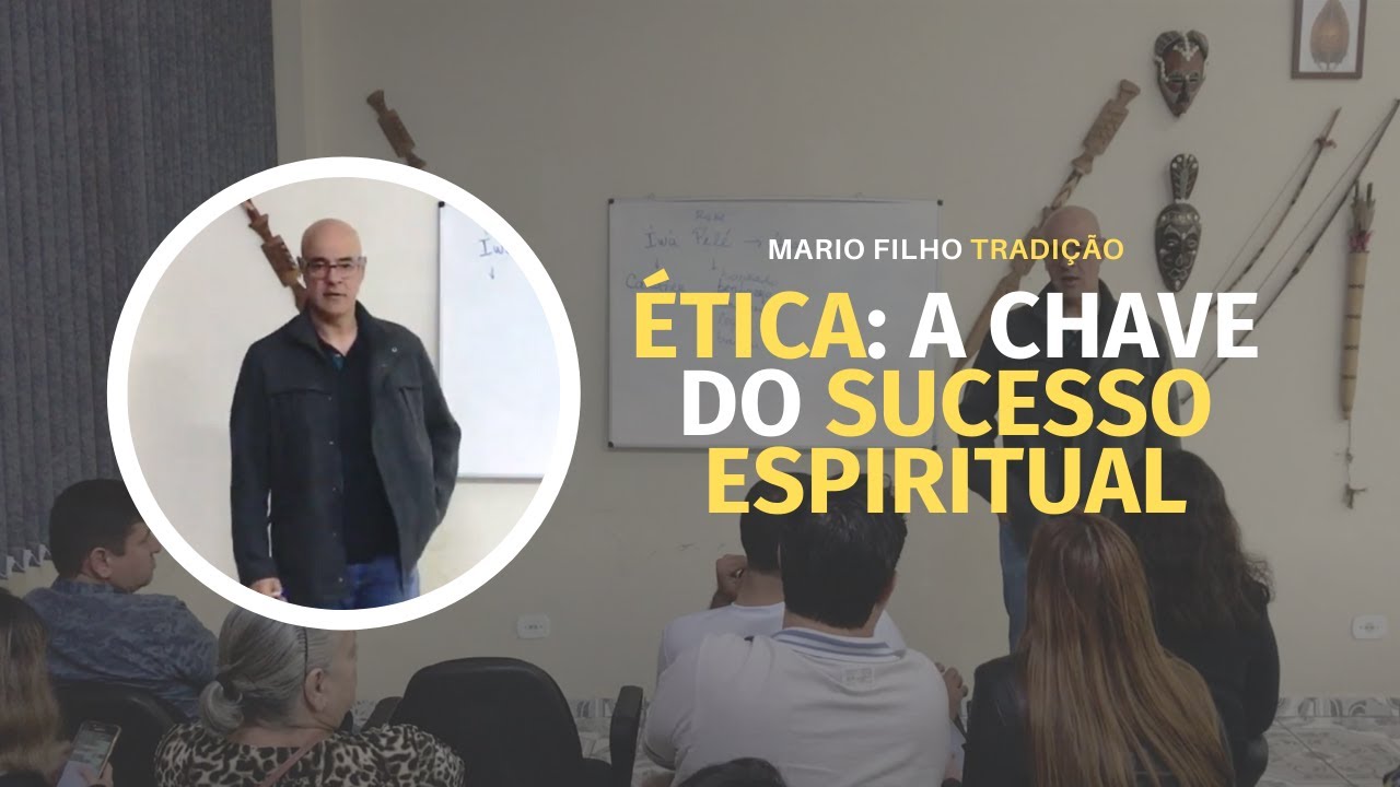 Ética (Ìwà Pẹ̀lẹ́): a chave do sucesso na vida espiritual