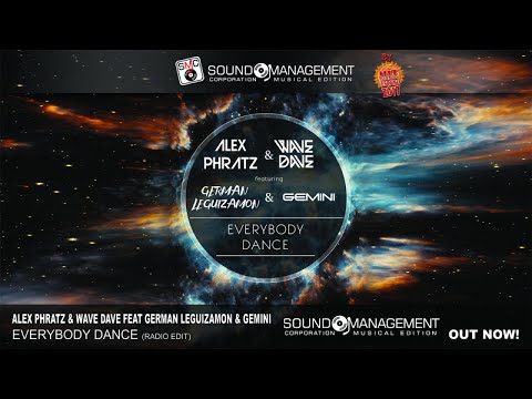 ALEX PHRATZ & WAVE DAVE FEAT GERMAN LEGUIZAMON & GEMINI - Everybody Dance (HIT MANIA ESTATE 2017)