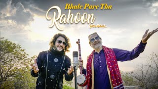 Bhale Pare Tha Rahoon - Official Music Video  Jati