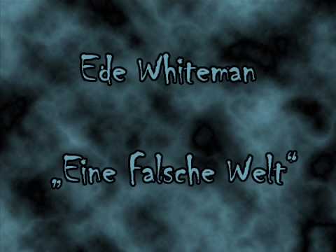 Ede Whiteman - Eine falsche Welt