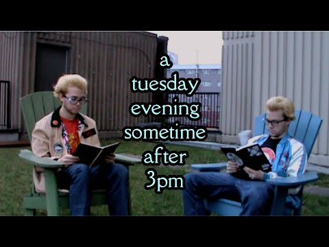 a tuesday evening sometime after 3pm (skit)