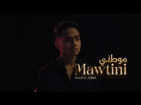 Naufal Azrin - Mawtini (Official Music Video)