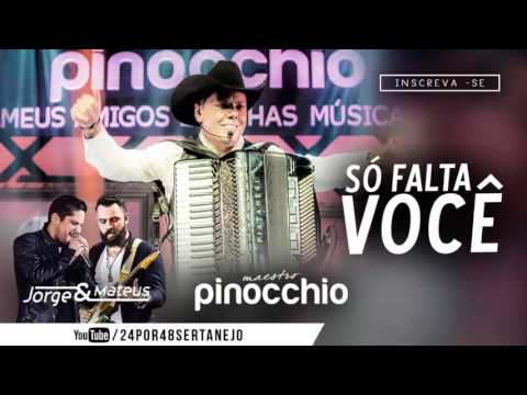 Maestro Pinocchio - Feat - Jorge & Mateus - Só Falta Você