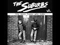 THE SUBURBS THE GOOD TIMES ARE GONE GERMANY 2015 FULL ALBUM STREET PUNK OI