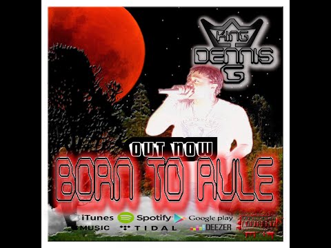 King Dennis G - Throwing shade (Born to rule)