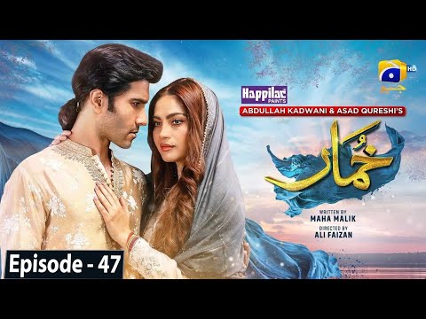 Khumar Episode 47 [Eng Sub] Digitally Presented by Happilac Paints - 26th April 2024 - Har Pal Geo