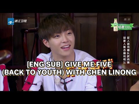 [ENG SUB] 180623 Give Me Five (Back to Youth) with Chen Linong (Check Video Description!)