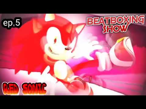 Red Sonic Beatbox Solo 1 - beatboxing show