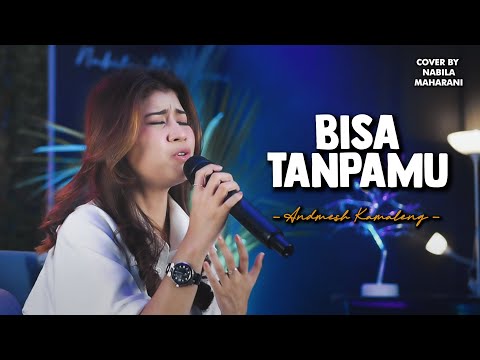 BISA TANPAMU - ANDMESH | Cover by Nabila Maharani