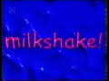 Milkshake 1997 2000