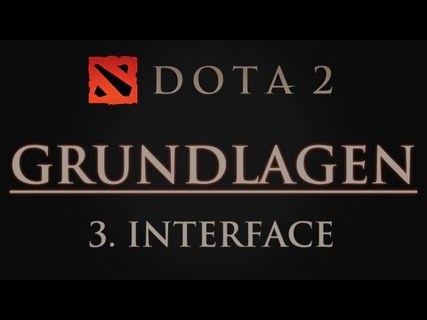 Dota 2 Grundlagen - Das Interface