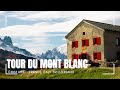 174km TMB With Refuge Review Budget Detours Around Western Europe S Highest Peak Over 12 Days ️