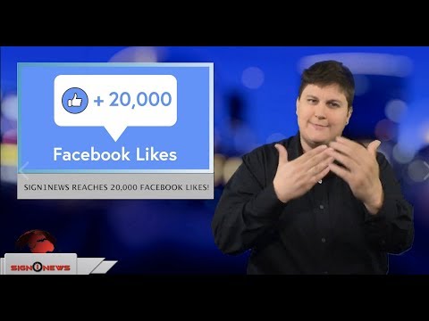 Sign1News reaches 20,000 facebook likes! (ASL - 10.6.18)