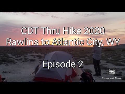 CDT Thru Hike 2020: Episode 2. Rawlins to Atlantic City,  WY