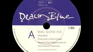 [1988] Deacon Blue • Real Gone Kid