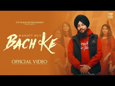 Bach ke | Manjot MJ | Signature by SB | Born to Bhangra | Top Tracks Entertainment|Punjabi Song 2025