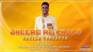 Rakesh Yankaran - Dheere Re Chalo (2020)