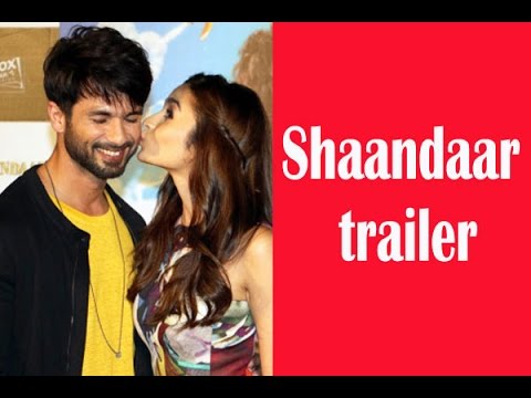 Shaandaar trailer: Shahid Kapoor's 'shaandaar' comeback after marriage