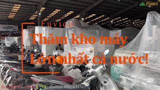 Thăm kho máy lớn nhất Việt Nam của Đại Phúc Vinh CNC tại Đồng Nai!
