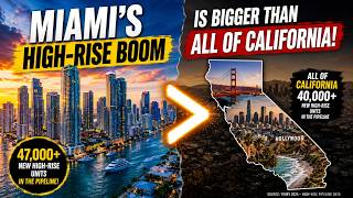 Miami’s High-Rise Boom Is Bigger Than All of California!