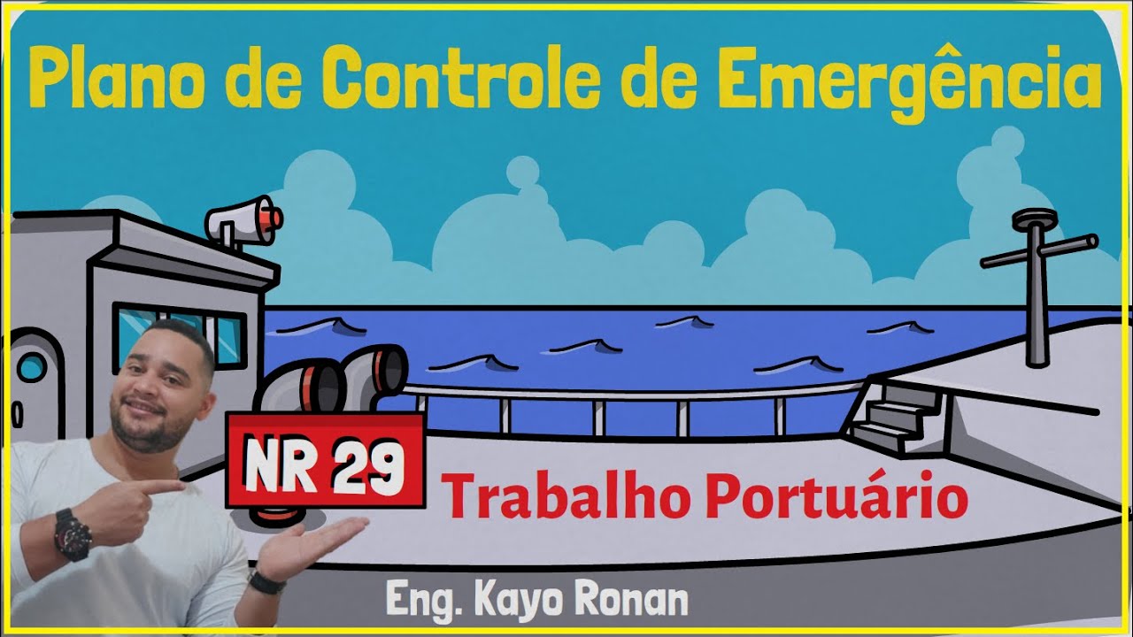 Plano de Controle de emergência / PCE  - NR 29 SST em Trabalhos Portuários
