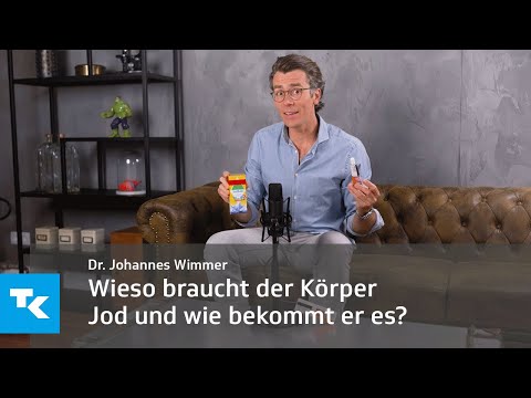 Jod und warum es so wichtig ist I Dr. Johannes Wimmer