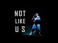 Kendrick Lamar Not Like Us HQ Audio