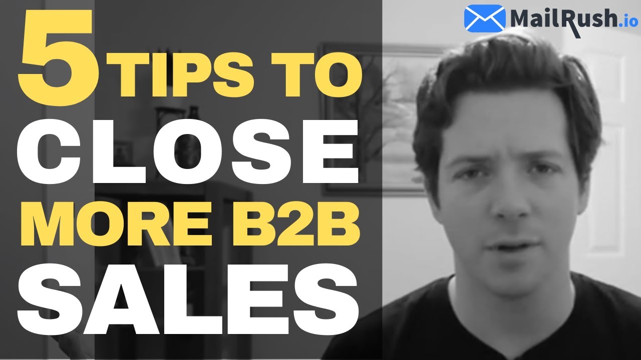 5 Tips to Close more B2B Sales