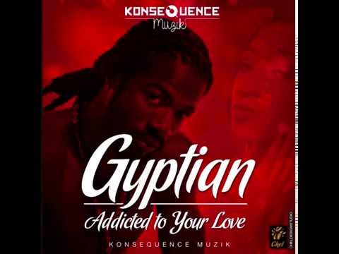 Gyptian - Addicted To Your Love (Konsequence Muzik) 2015:GBETV @Gypawnie @gbetv_youtube