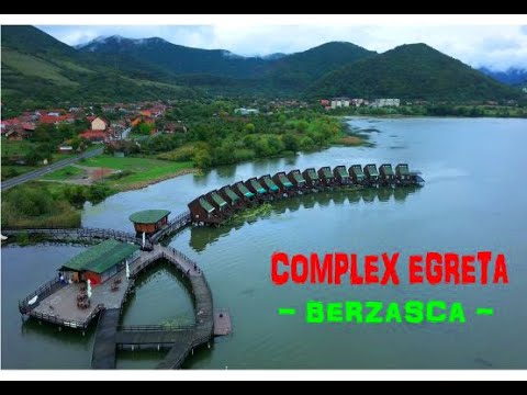 COMPLEX EGRETA - BERZASCA, JUDETUL CARAS SEVERIN