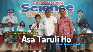 Download lagu Asa Taruli Ho Cipt  Henry Limbong - Samosir Acoustic mp3