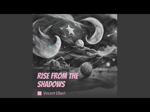 Rise from the shadows