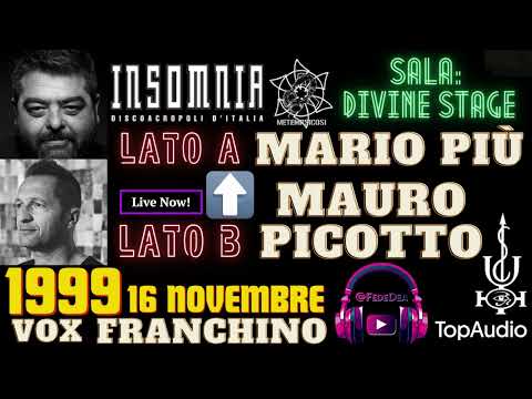 INSOMNIA Franchino '99 INEDITO Mario Più & Mauro Picotto! (16 Novembre - TopAudio!)