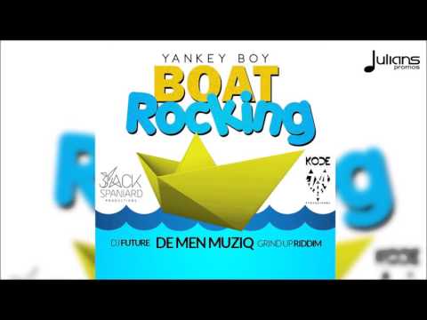 Yankey Boy - Boat Rocking (Boatride Anthem) 