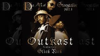 Outkast - Da Art of Storytellin&#39; (Remix) (feat. Slick Rick) (Dirty)