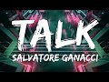 Salvatore Ganacci - Talk (Lyrics/ Lyric Video/ Letra)
