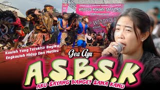 Download lagu ASBSK Aku Sayang Banget Sama Kamu DJANDUT TERBARU Voc. Gea Ayu WIJOYO AGUNG SAPUTRO L-Sha Audio mp3