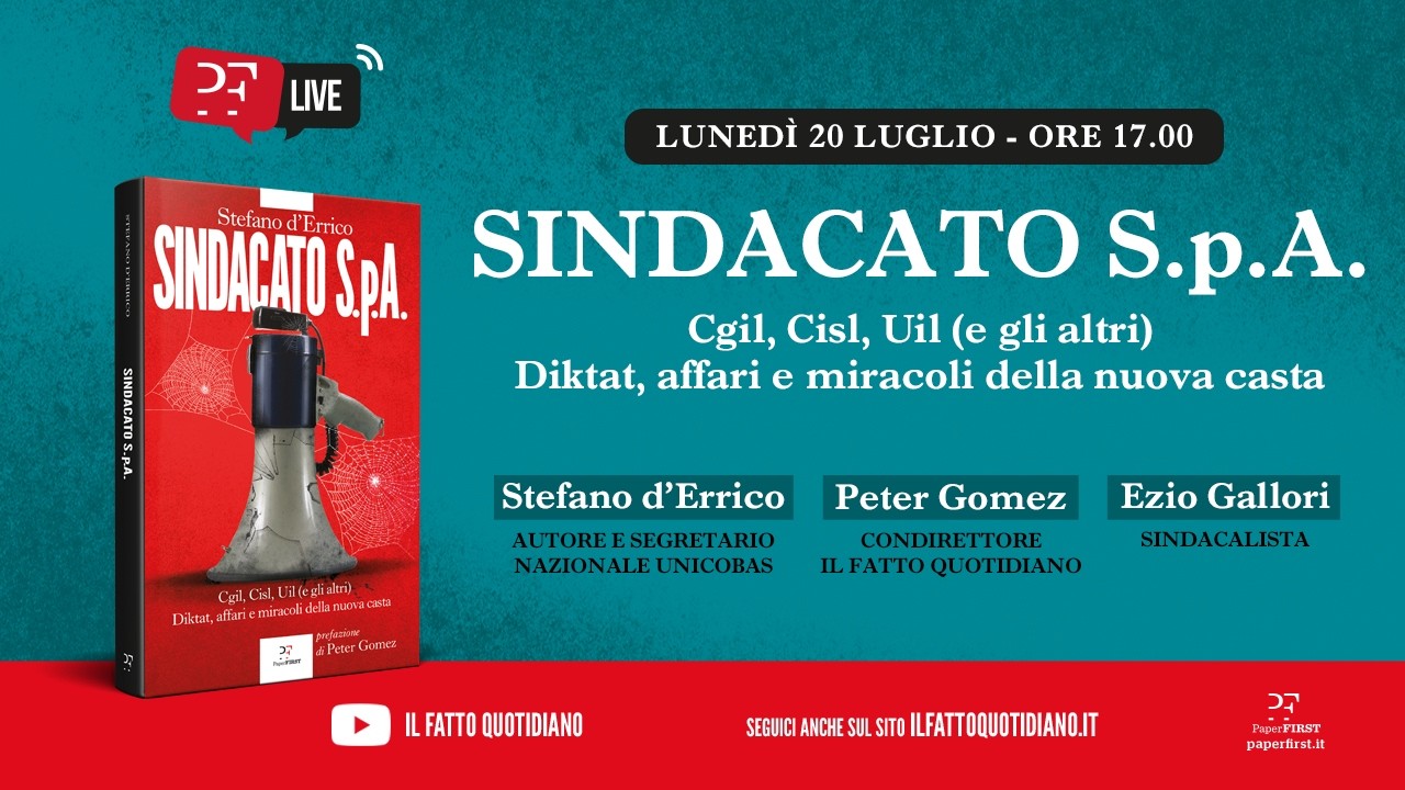 Sindacato S.p.A. - chi tutela davvero i lavoratori? La diretta con Gomez, D'Errico e Gallori