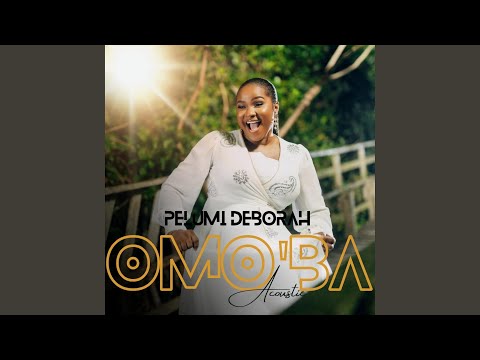 Pelumi Deborah – Omo’ba (Special Version) - Official Video