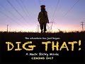 Be Part of Muck Sticky's Movie: Dig That!