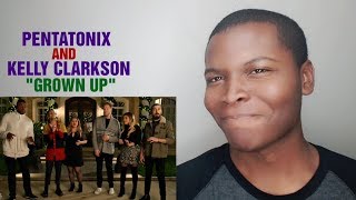 Vocalist Reacts to Pentatonix - "Grown Up" ft. Kelly Clarkson