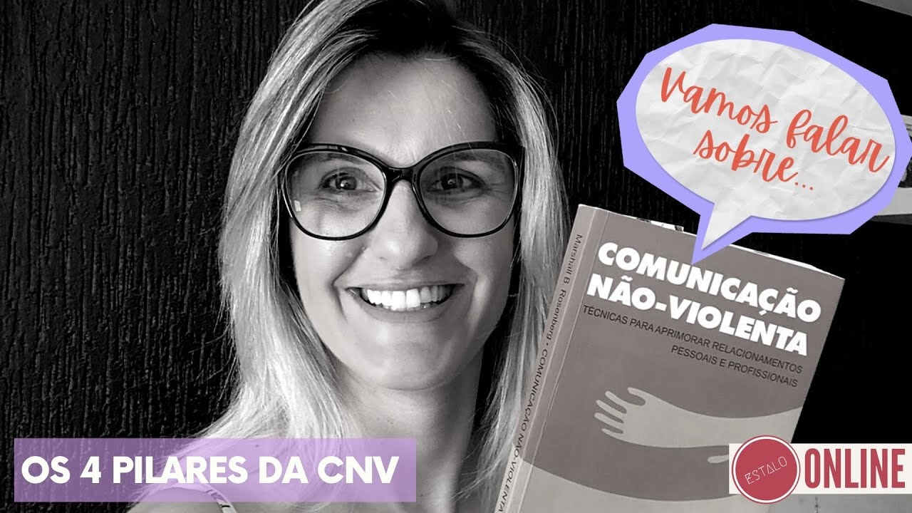 Os 4 pilares da Comunicação Não-Violenta