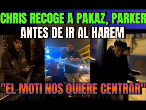 👍 CHRIS RECOGE A PAKAZ, PARKER Y KINGTEKA ANTES DE IR AL HAREM👯‍♀️ | STREAM DESDE CELU DE CHRIS