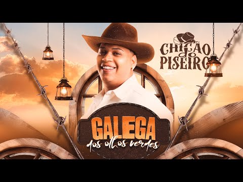 Galega dos olhos verdes - Chicão Do Piseiro                        #piseiro #vaquejada #top10