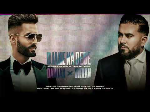 DJANE NA DEBE - DAMIAN X IRFAAN (2FAMOUSCRW & THE RYDERZ)